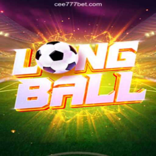 LongBall: The Revolutionary Game on the CEE777.com Platform