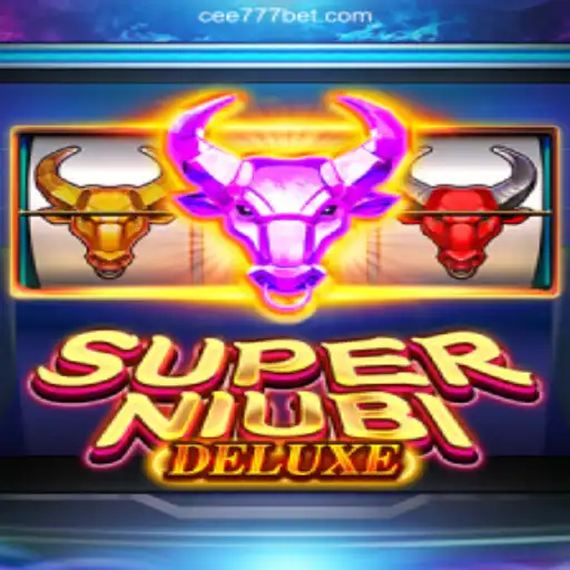 Discover the Thrills of SuperNiubiDeluxe on CEE777.com