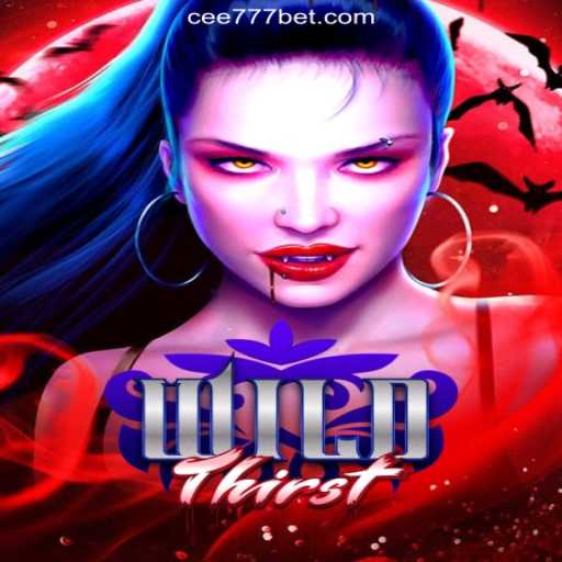 Master the Thrilling World of WildThirst on CEE777.com